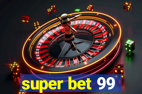 super bet 99